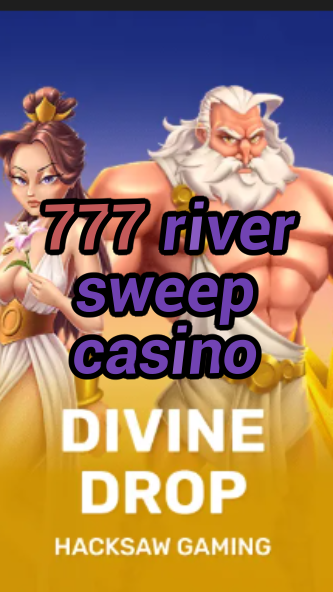 777 river sweep casino-fqqjrm9vrme7zzjgfjql.com